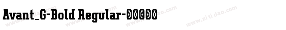 Avant_G-Bold Regular字体转换